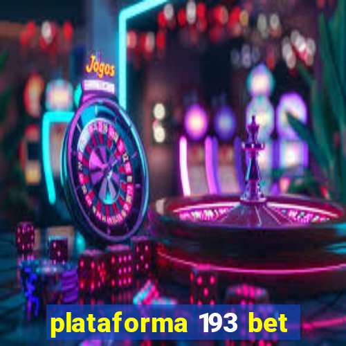 plataforma 193 bet